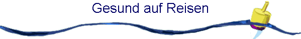Gesund auf Reisen