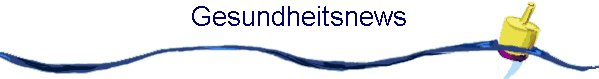 Gesundheitsnews